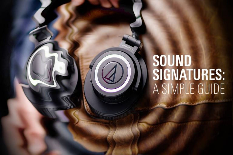 What are the Sound Signatures? – 4 Types of Sound Signatures