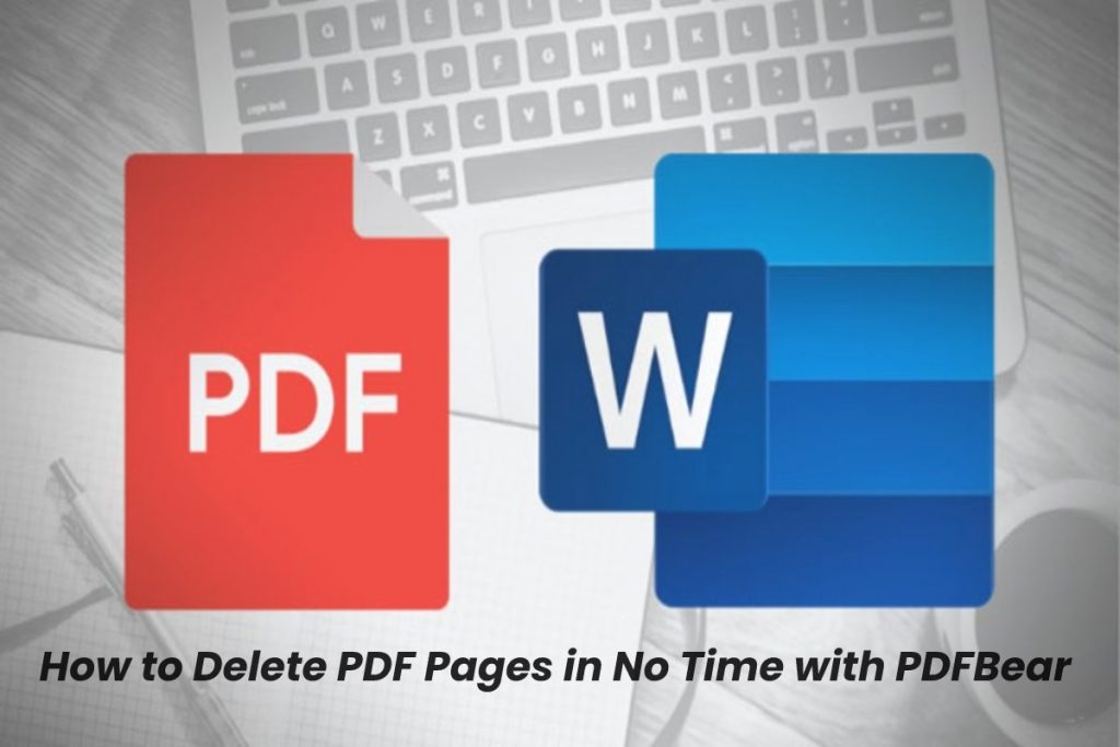 How to Delete PDF Pages in No Time with PDFBear