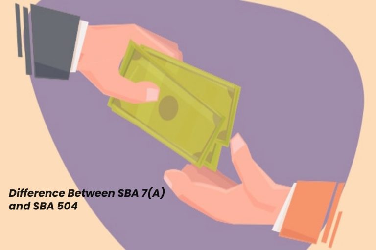 Difference Between SBA 7(A) and SBA 504
