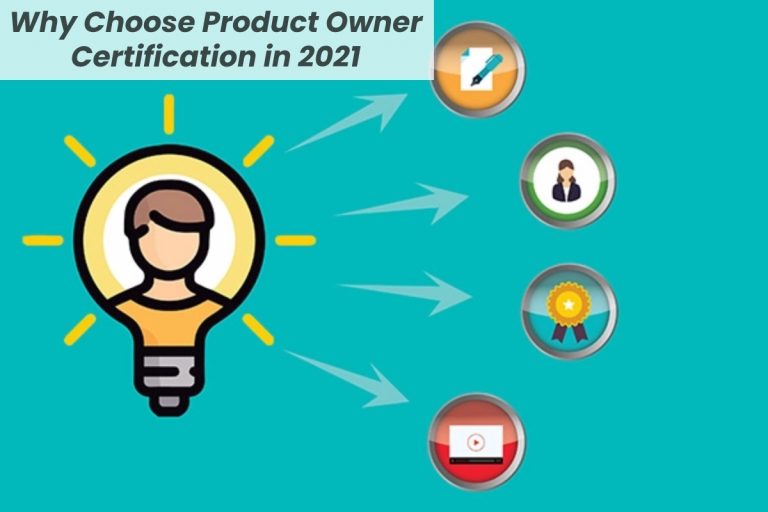 Why Choose Product Owner Certification in 2021