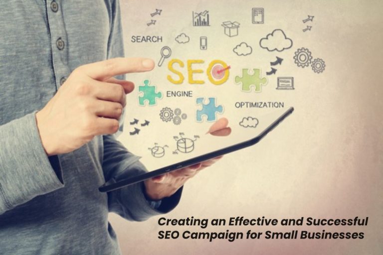 Creating an Effective and Successful SEO Campaign for Small Businesses