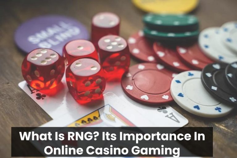 What Is RNG? Its Importance In Online Casino Gaming