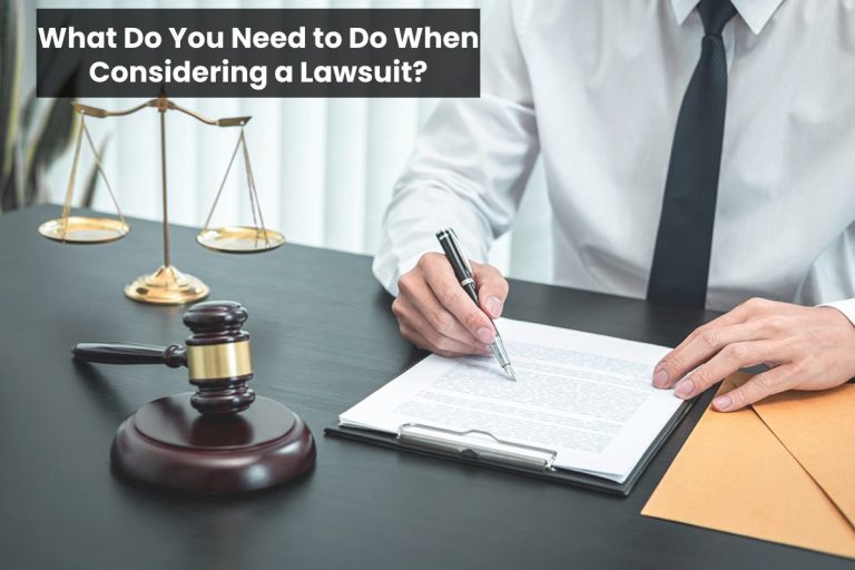 What Do You Need to Do When Considering a Lawsuit?