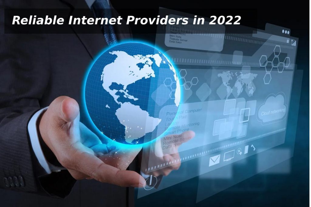 Reliable Internet Providers in 2022