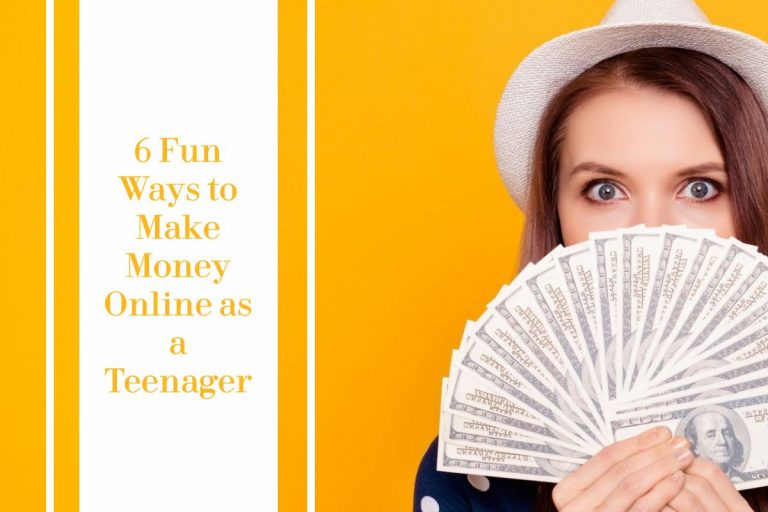 6 Fun Ways to Make Money Online as a Teenager
