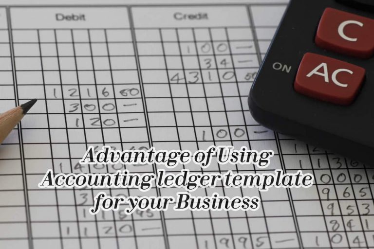 Advantage of Using Accounting ledger template for your Business