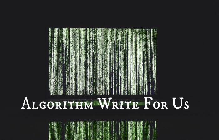 Algorithm Write For Us 