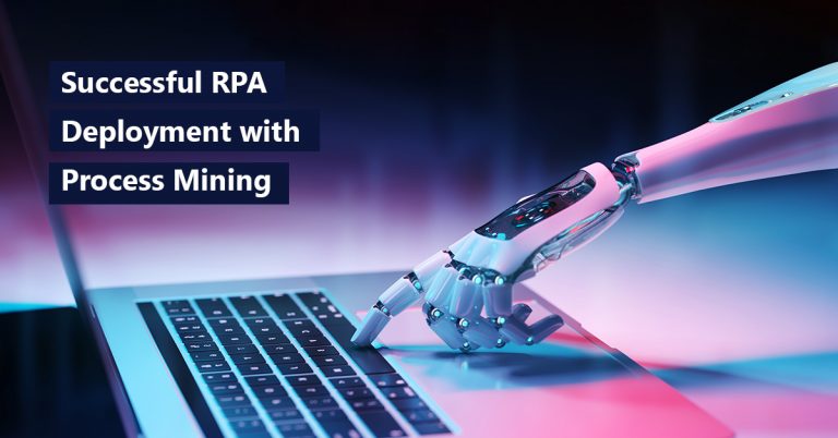 Successful RPA Deployment with Process Mining