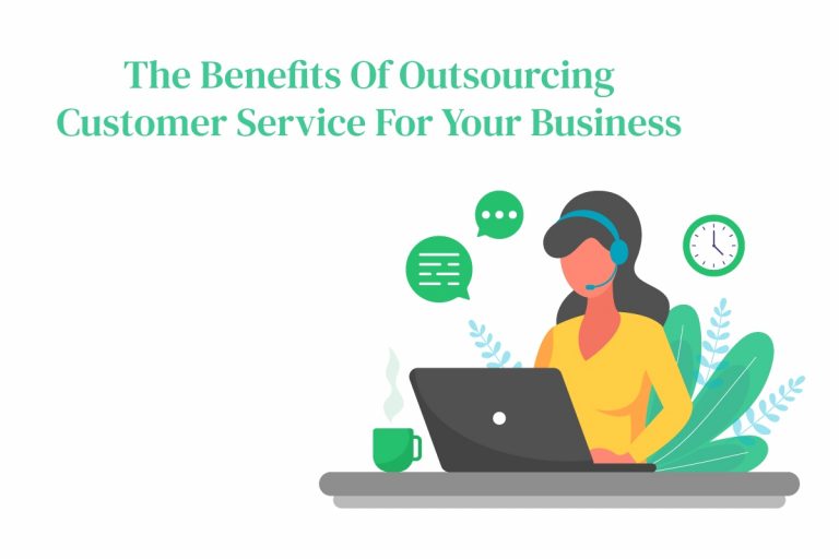 The Benefits Of Outsourcing Customer Service For Your Business