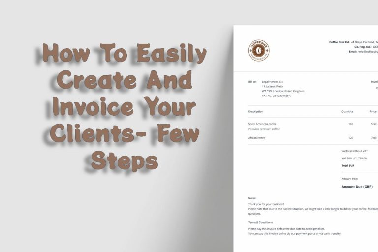 How To Easily Create And Invoice Your Clients- Few Steps