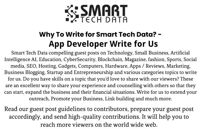 Why Write for Us – App Developer Write for Us