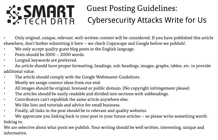 Guest Posting Guidelines – Cybersecurity Attacks Write for Us
