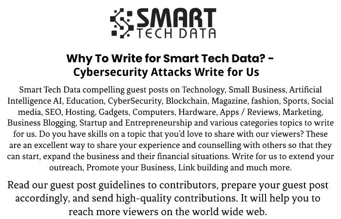 Why Write for Us – Cybersecurity Attacks Write for Us