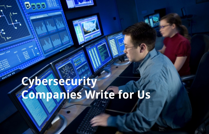 cybersecurity companies write for us