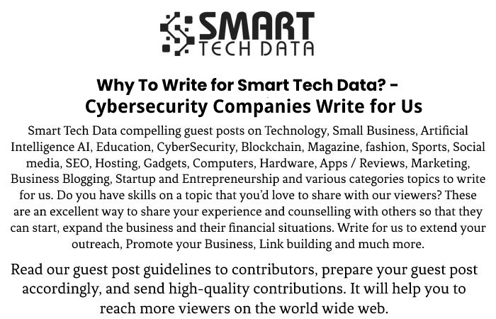 Why Write for Us – Cybersecurity Companies Write for Us