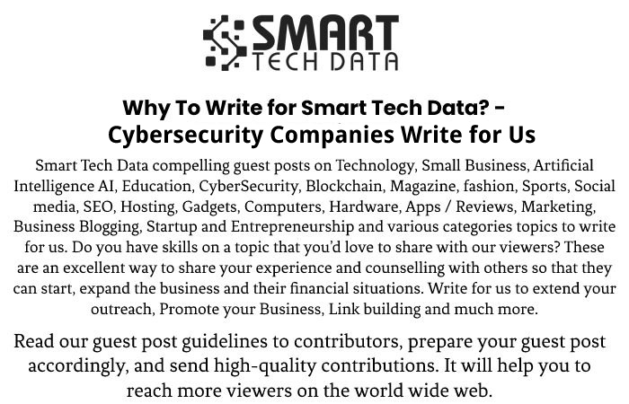 Why Write for Us – Cybersecurity Companies Write for Us