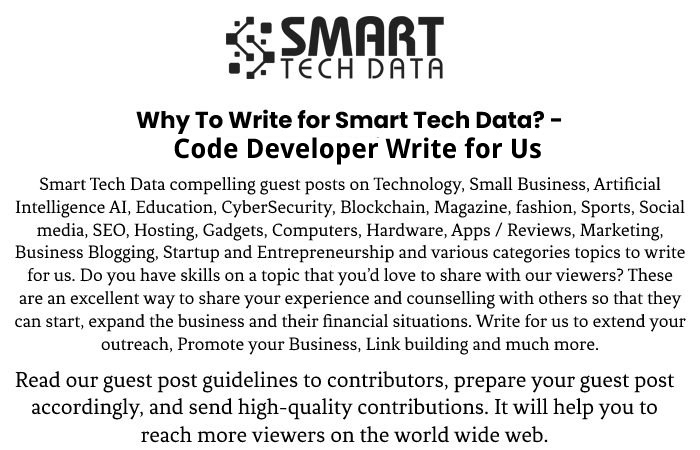 Why Write for Us – Code Developer Write for Us