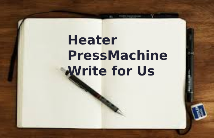 Why Write for Smarttechdata– Heat Press Machine Write for Us