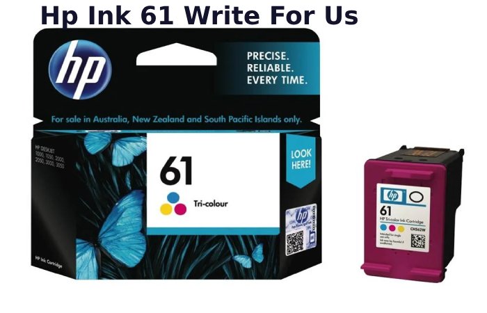 Hp Ink 61 Write For Us