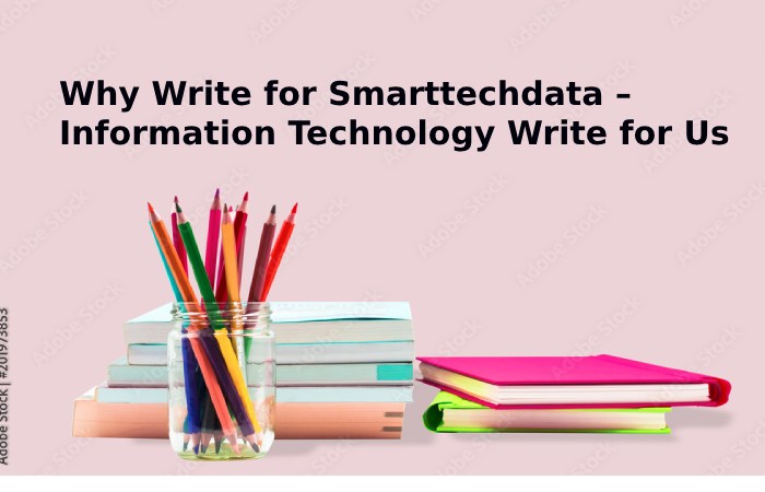Information Technology Write for Us (2)