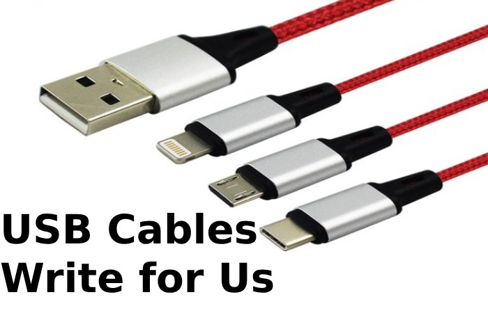 USB Cables Write for Us