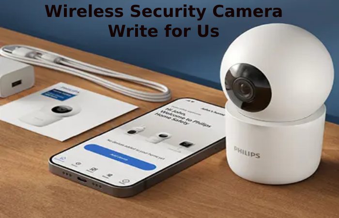 Wireless Security Camera Writ for Us