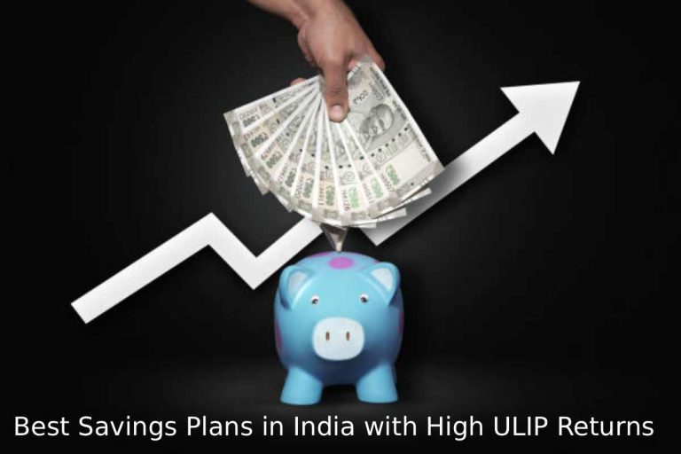 Best Savings Plans in India with High ULIP Returns