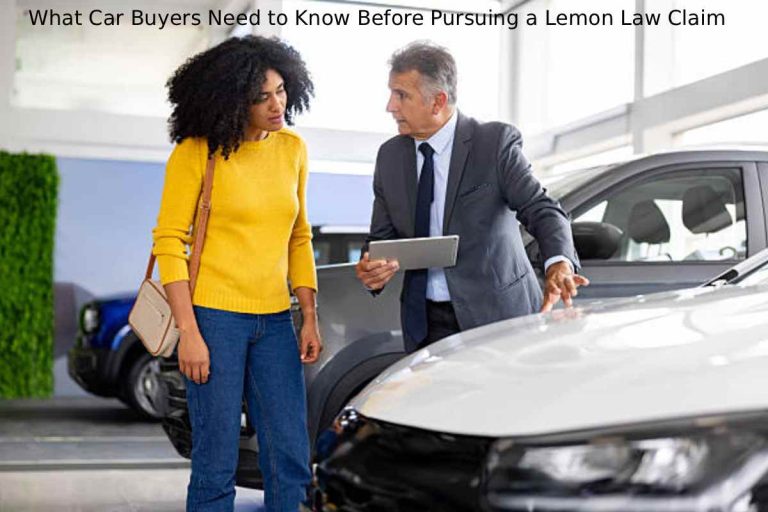 What Car Buyers Need to Know Before Pursuing a Lemon Law Claim