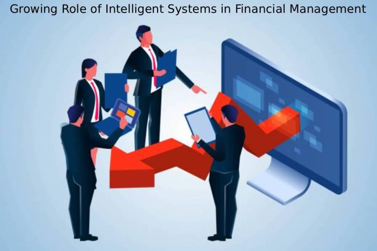 The Growing Role of Intelligent Systems in Financial Management